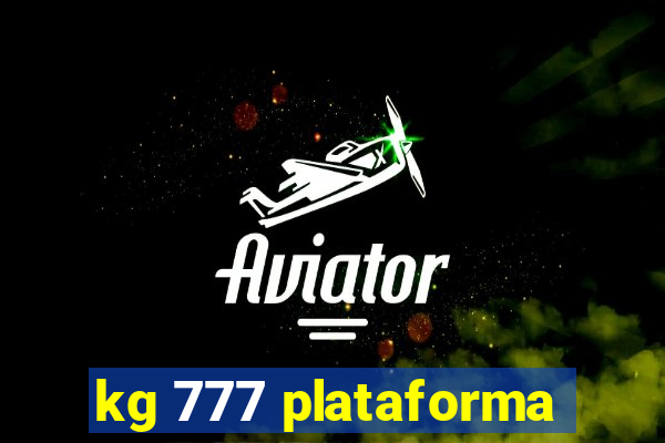 kg 777 plataforma